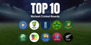 Top 10 Richest Cricket Boards in the World 2025–26