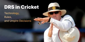 DRS in Cricket: Technology, Rules, and Umpire Decisions