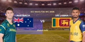 Sri Lanka vs Australia: ICC Men’s T20 WC 2026 | Match Info