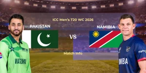 Pakistan vs Namibia : ICC Men’s T20 WC 2026 | Match Info